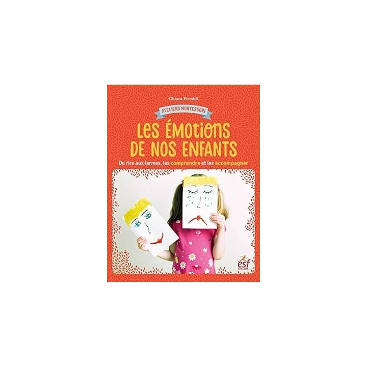 Les émotions de nos enfants - du rire aux larmes les comprendre et les accompagner
